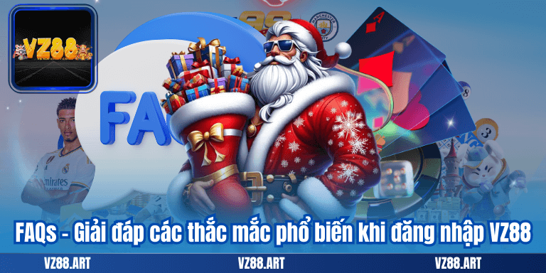 Đăng Nhập VZ88 - Hướng Dẫn Nhanh Chóng Bảo Mật và An Toàn 9 FAQs - Giải đáp các thắc mắc phổ biến khi đăng nhập VZ88