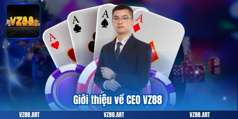 CEO VZ99 5 Giới thiệu về CEO VZ88