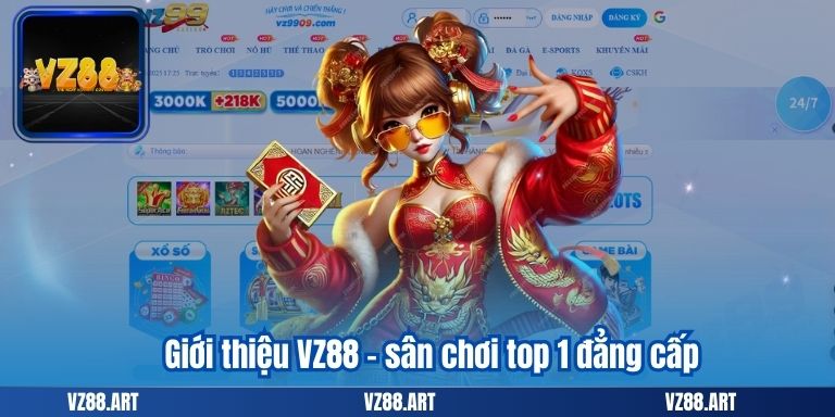 GIỚI THIỆU VZ88 5 Giới thiệu VZ88 – sân chơi top 1 đẳng cấp