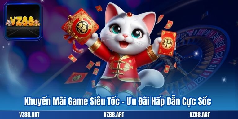 Khuyến Mãi Game Siêu Tốc – Ưu Đãi Hấp Dẫn Cực Sốc