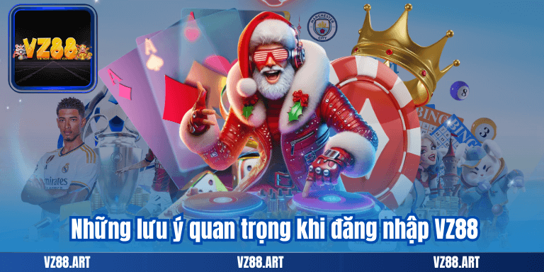 Đăng Nhập VZ88 - Hướng Dẫn Nhanh Chóng Bảo Mật và An Toàn 8 Những lưu ý quan trọng khi đăng nhập VZ88