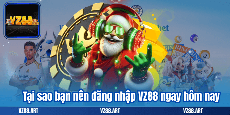 Đăng Nhập VZ88 - Hướng Dẫn Nhanh Chóng Bảo Mật và An Toàn 6 Tại sao bạn nên đăng nhập VZ88 ngay hôm nay