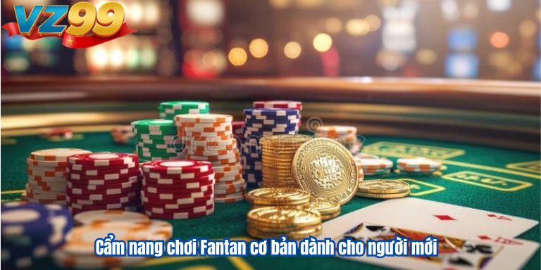 Fantan là gì? Giới thiệu game bài truyền thống nổi tiếng Châu Á 3 Cẩm nang chơi Fantan cơ bản dành cho người mới