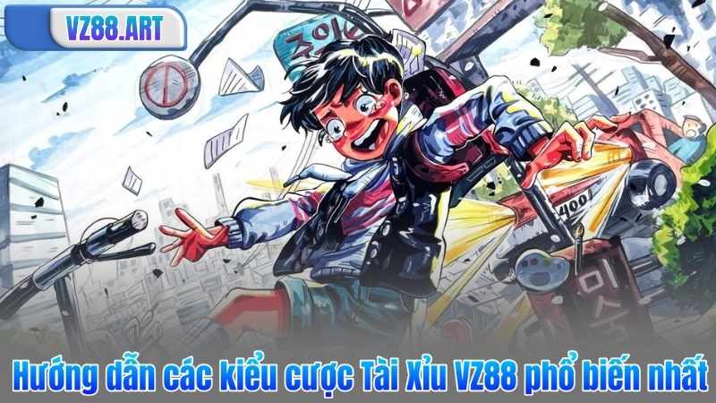 Tài Xỉu VZ88 - Trải Nghiệm Cá Cược Xúc Xắc Đỉnh Cao Trực Tuyến 6 Hướng dẫn các kiểu cược Tài Xỉu VZ88 phổ biến nhất