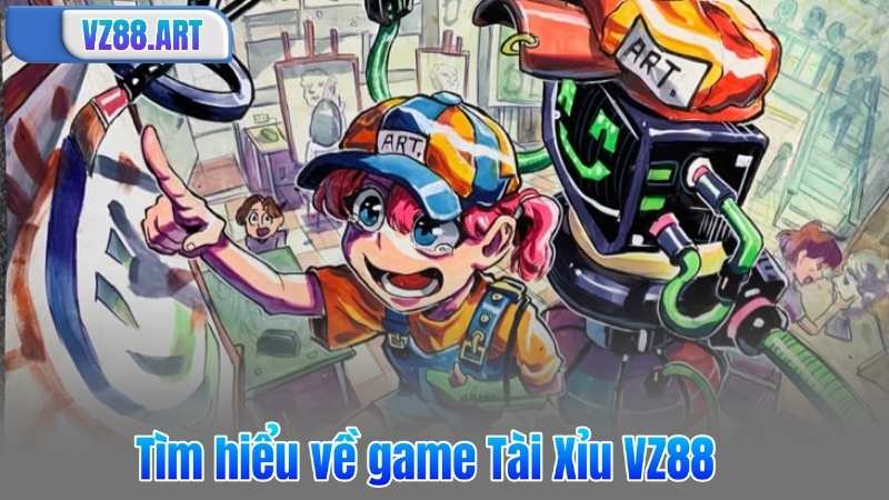 Tài Xỉu VZ88 - Trải Nghiệm Cá Cược Xúc Xắc Đỉnh Cao Trực Tuyến 5 Tìm hiểu về game Tài Xỉu VZ88